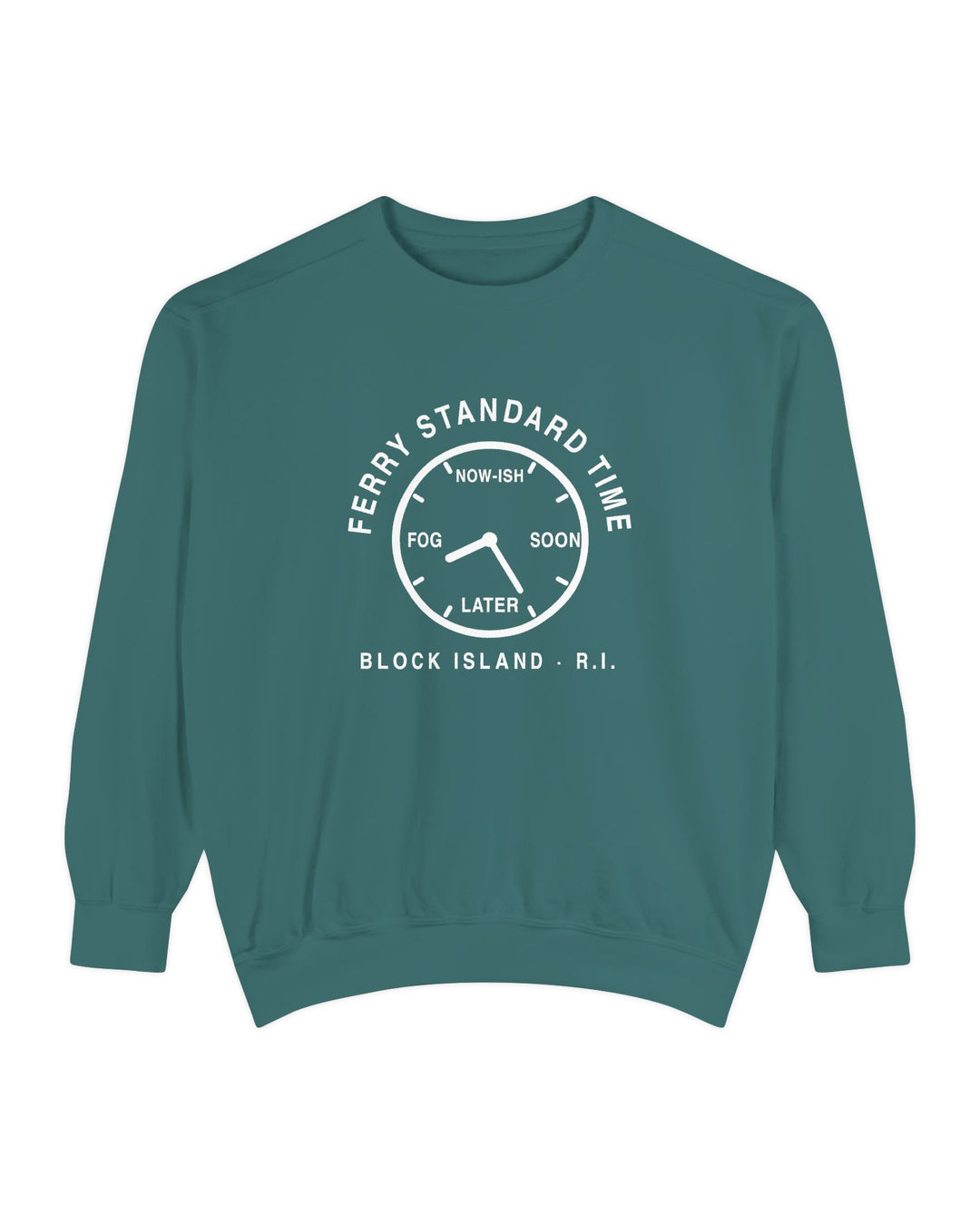 Ferry Standard Time crewneck: white clock face reading Now-ish, Soon, Later and Fog, Block Island R.I. — view 2