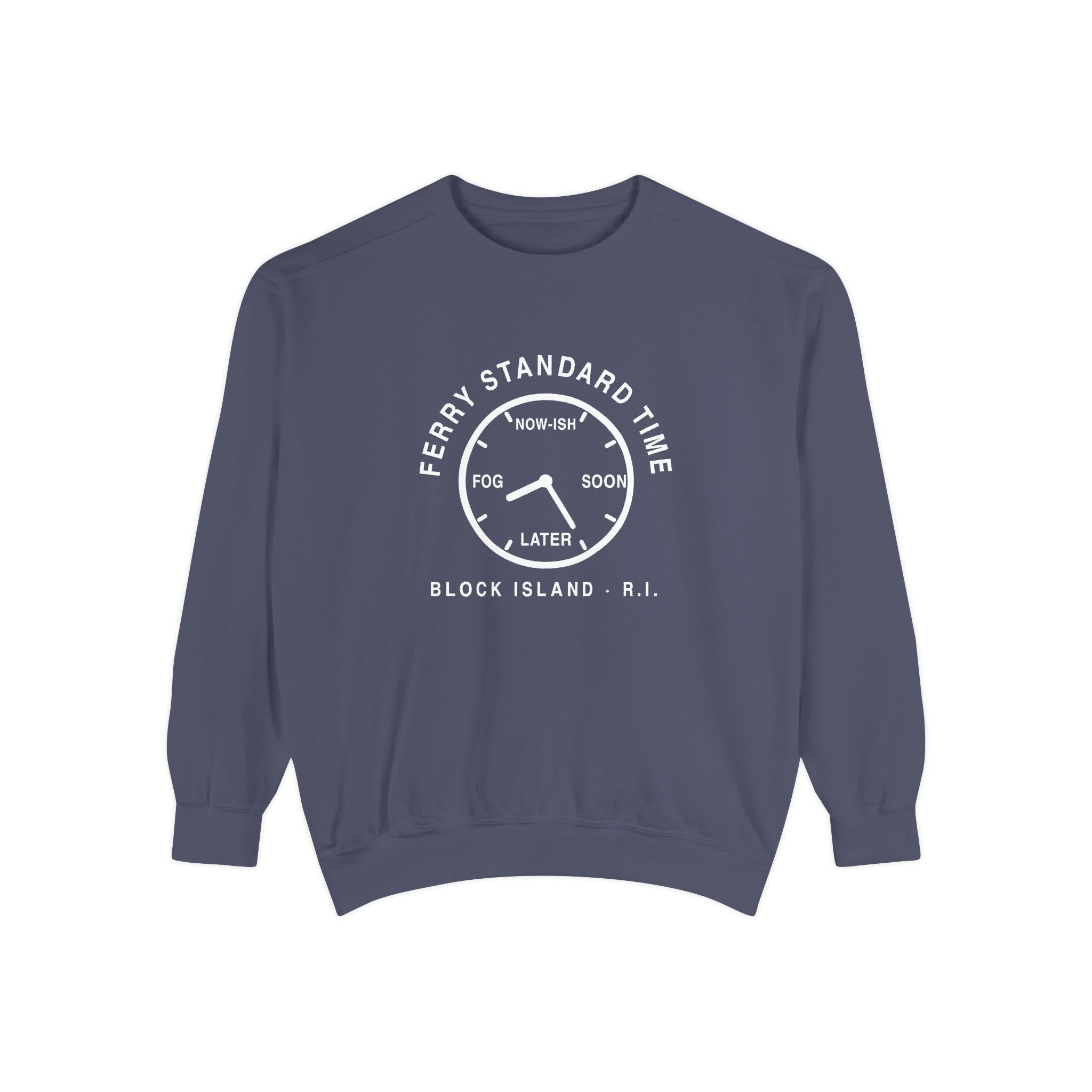 Ferry Standard Time crewneck: white clock face reading Now-ish, Soon, Later and Fog, Block Island R.I. — view 3