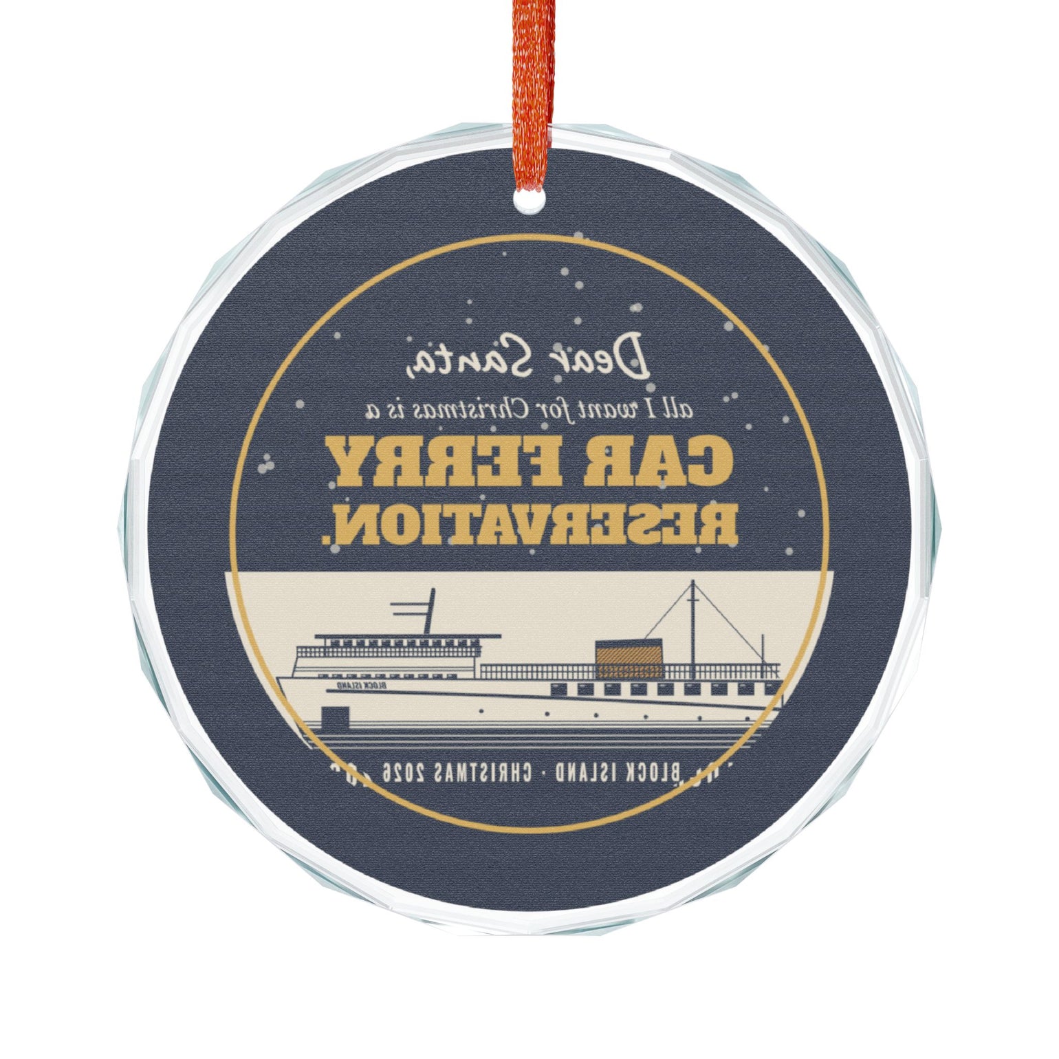 Dear Santa car ferry reservation Block Island glass Christmas ornament, additional view - BlockBoundRI