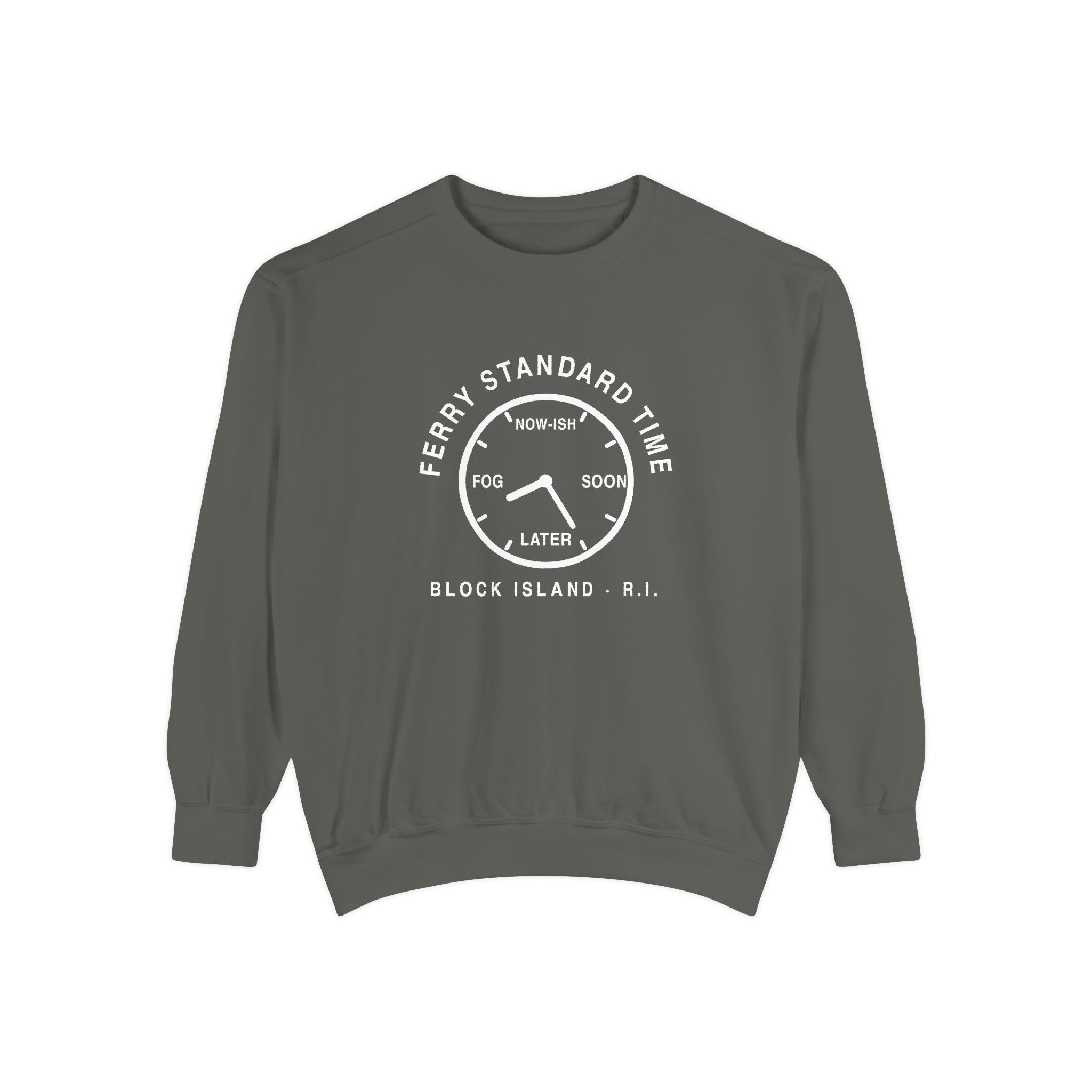 Ferry Standard Time crewneck: white clock face reading Now-ish, Soon, Later and Fog, Block Island R.I.
