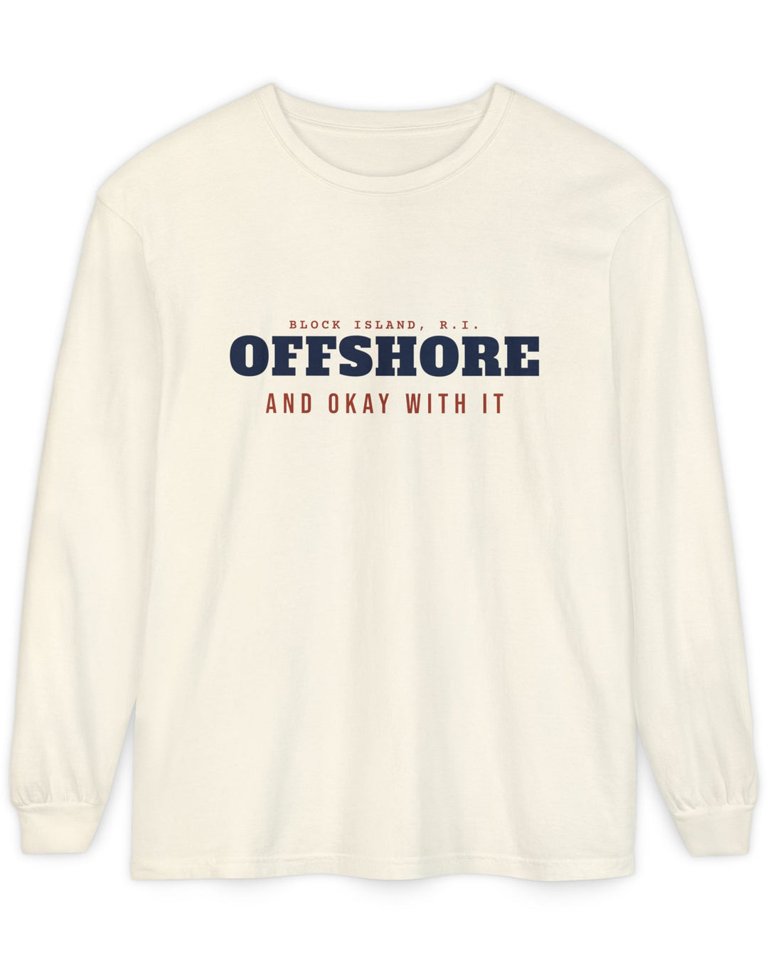 Offshore and Okay With It Block Island long sleeve tee in Ivory - BlockBoundRI