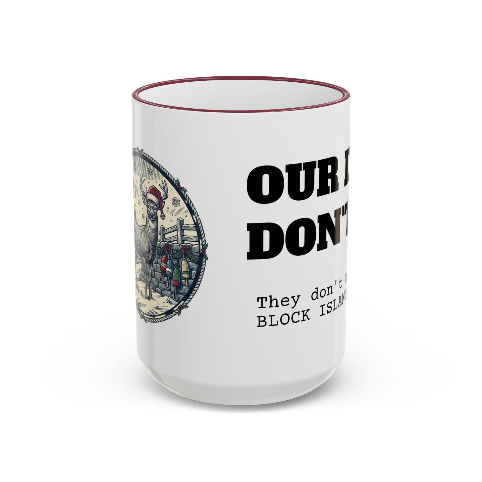 Our Deer Don't Fly Mug, Block Island Christmas in Maroon, BlockBoundRI
