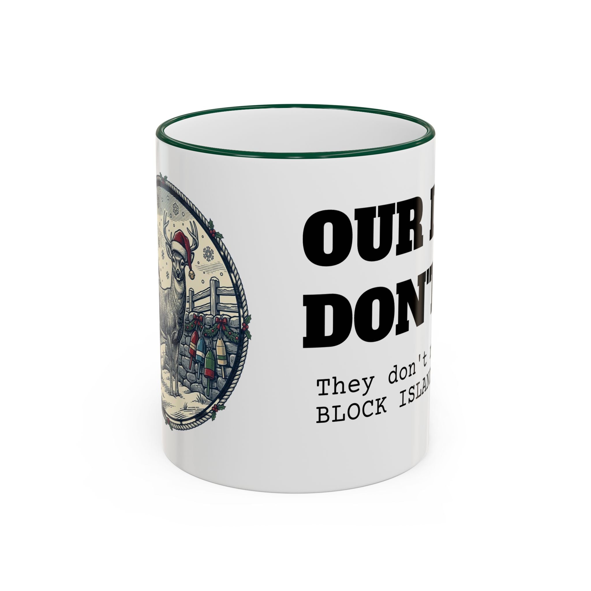 Our Deer Don't Fly Mug, Block Island Christmas in Green, BlockBoundRI