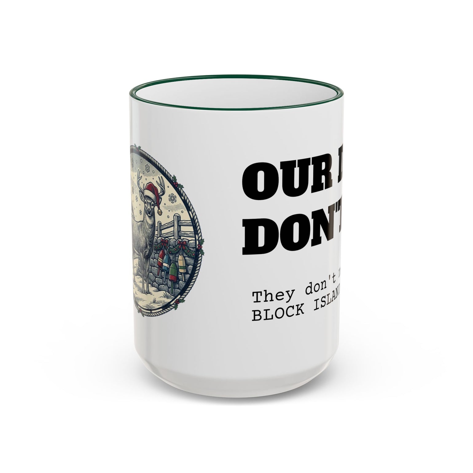 Our Deer Don't Fly Mug, Block Island Christmas in Green, BlockBoundRI