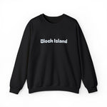 Crewneck sweatshirt with Block Island in raised puff print letters across the chest
